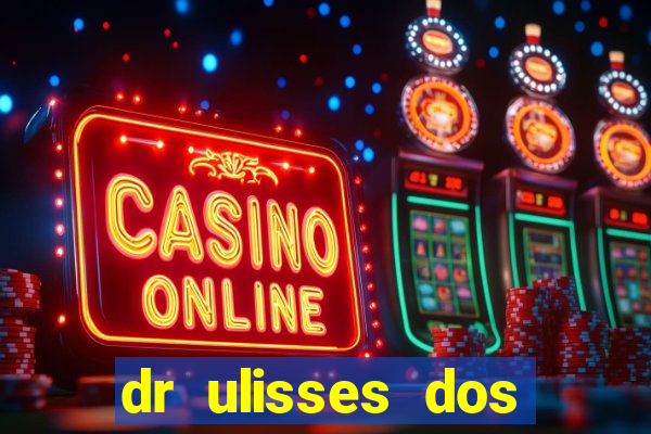 dr ulisses dos santos ortopedista